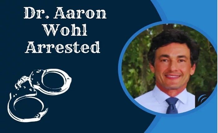 dr aaron wohl arrested